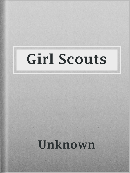 Title details for Girl Scouts by Unknown - Available